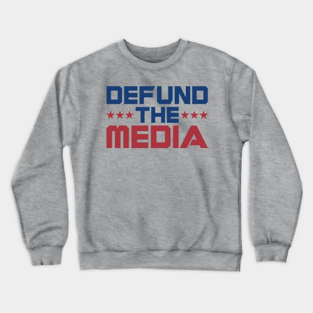 Defund the Media Crewneck Sweatshirt by DavesTees